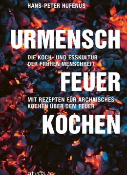 Urmensch, Feuer, Kochen