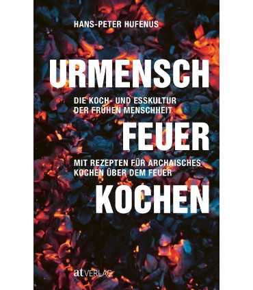 Urmensch, Feuer, Kochen