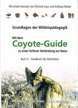 Coyote-Guide 2 - Grundlagen der Wildnispädagogik