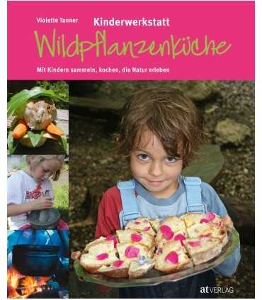 Kinderwerkstatt Wildpflanzenküche